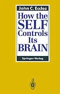 E-Book (pdf) How the SELF Controls Its BRAIN von John C. Eccles