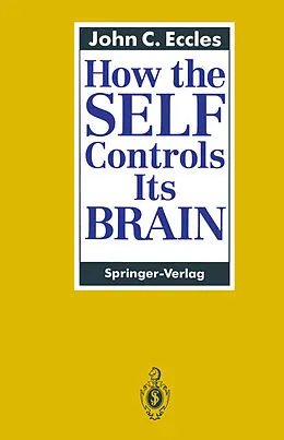 E-Book (pdf) How the SELF Controls Its BRAIN von John C. Eccles