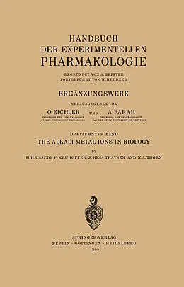 E-Book (pdf) The Alkali Metal Ions in Biology von Hans H. Ussing, Poul Kruhoffer, Hess J. Thaysen