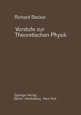 E-Book (pdf) Vorstufe zur Theoretischen Physik von Richard Becker