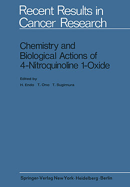 Kartonierter Einband Chemistry and Biological Actions of 4-Nitroquinoline 1-Oxide von 