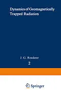 E-Book (pdf) Dynamics of Geomagnetically Trapped Radiation von J. G. Roederer