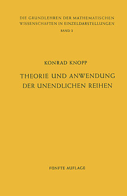 Kartonierter Einband Theorie und Anwendung der Unendlichen Reihen von Konrad Knopp