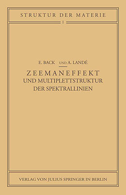 Kartonierter Einband Zeemaneffekt und Multiplettstruktur der Spektrallinien von E. Back, A. Landé