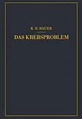E-Book (pdf) Das Krebsproblem von Karl-Heinrich Bauer
