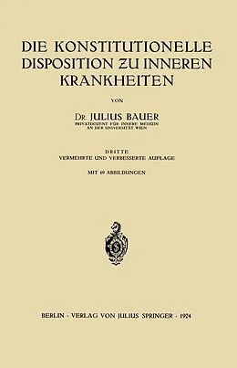 E-Book (pdf) Die Konstitutionelle Disposition u inneren Krankheiten von Julius Bauer