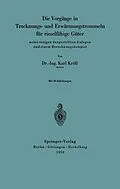 E-Book (pdf) Die Vorgänge in Trocknungs- und Erwärmungstrommeln für rieselfähige Güter von Karl Kröll