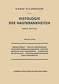 E-Book (pdf) Dermatitiden II · Örtlich Übertragbare Infektiöse Gewebsneubildungen · Tierische Parasiten und Fremdkörper · Störungen des Kreislaufs · Entwicklungsstörungen Echte Geschwülste von Oscar Gans, Gerd-Klaus Steigleder