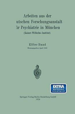 E-Book (pdf) Arbeiten aus der Deutschen Forschungsanstalt für Psychiatrie in München (Kaiser-Wilhelm-Institut) von München Deutsche Forschungsanstalt für Psychiatrie