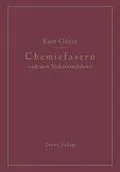 E-Book (pdf) Chemiefasern nach dem Viskoseverfahren (Reyon und Zellwolle) von Kurt Götze