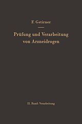 E-Book (pdf) Prüfung und Verarbeitung von Arzneidrogen von Fritz Gstirner