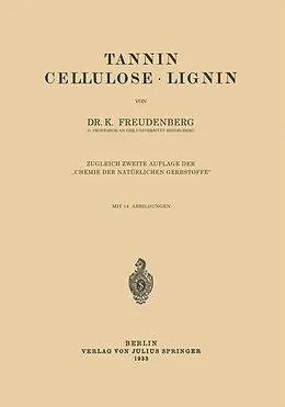E-Book (pdf) Tannin Cellulose · Lignin von K. Freudenberg