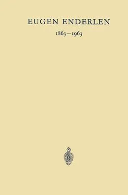 E-Book (pdf) Eugen Enderlen 18631963 von W. Wachsmuth, R. Nissen, L. Zukschwerdt