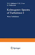 E-Book (pdf) Kolmogorov Spectra of Turbulence I von Vladimir E. Zakharov, Victor S. L'Vov, Gregory Falkovich