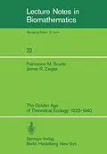 E-Book (pdf) The Golden Age of Theoretical Ecology: 1923-1940 von F. M. Scudo, J. R. Ziegler