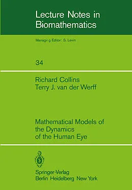 E-Book (pdf) Mathematical Models of the Dynamics of the Human Eye von R. Collins, T. J. Van Der Werff