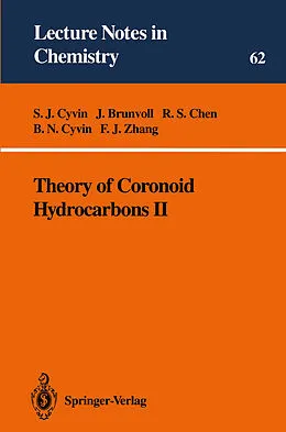 E-Book (pdf) Theory of Coronoid Hydrocarbons II von S. J. Cyvin, J. Brunvoll, R. S. Chen