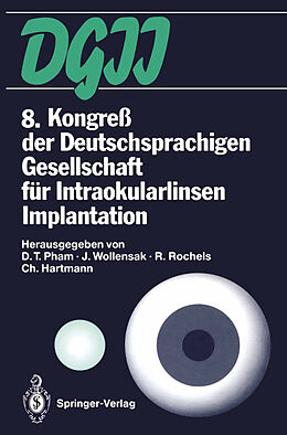 Kartonierter Einband 8. Kongreß der Deutschsprachigen Gesellschaft für Intraokularlinsen Implantation von 
