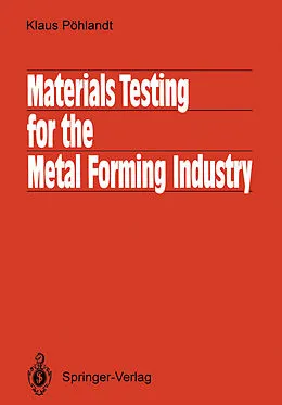 E-Book (pdf) Materials Testing for the Metal Forming Industry von Klaus Pöhlandt