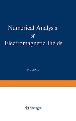 E-Book (pdf) Numerical Analysis of Electromagnetic Fields von Pei-Bai Zhou