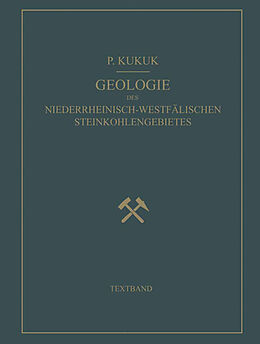 Kartonierter Einband Geologie des Niederrheinisch-Westfälischen Steinkohlengebietes von Paul Kukuk, H. Breddin, W. Gothan