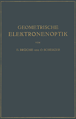 Kartonierter Einband Geometrische Elektronenoptik von E. Brüche, O. Scherzer