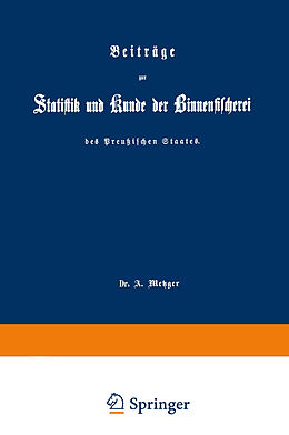 Kartonierter Einband Beiträge zur Statistik und Kunde der Binnenfischerei des Preußischen Staates von 