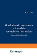 E-Book (pdf) Geschichte der Astronomie während des neunzehnten Jahrhunderts von H. Clerke, H. Maser
