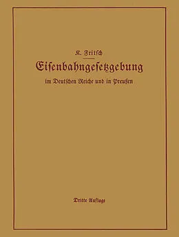E-Book (pdf) Handbuch der Eisenbahngesetzgebung im Deutschen Reiche und in Preußen von K. Fritsch