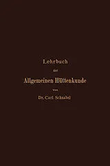 E-Book (pdf) Lehrbuch der Allgemeinen Hüttenkunde von Carl Schnabel