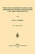 E-Book (pdf) Über die Dekompensation der Erworbenen Herzklappenfehler und ihre Behandlung von Ernst v. Romberg