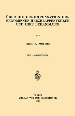 E-Book (pdf) Über die Dekompensation der Erworbenen Herzklappenfehler und ihre Behandlung von Ernst v. Romberg