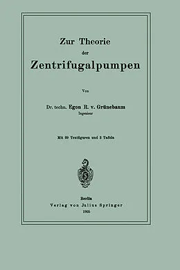 E-Book (pdf) Zur Theorie der Zentrifugalpumpen von Egon R. von Grünebaum