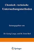 E-Book (pdf) Chemisch-technische Untersuchungsmethoden von Ernst Lunge, Ernst Berl