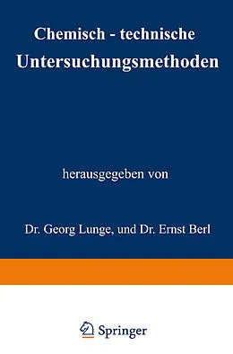 E-Book (pdf) Chemisch-technische Untersuchungsmethoden von Ernst Lunge, Ernst Berl