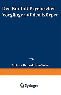 E-Book (pdf) Der Einfluß psychischer Vorgänge auf den Körper insbesondere auf die Blutverteilung von Ernst Weber