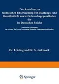 E-Book (pdf) Die Anstalten zur technischen Untersuchung von Nahrungs- und Genußmitteln sowie Gebrauchsgegenständen, die im Deutschen Reiche von J. König, A. Juckenack, H. Beckurts