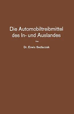 E-Book (pdf) Die Automobiltreibmittel des In- und Auslandes von Erwin Sedlaczek