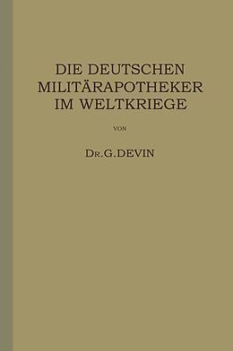E-Book (pdf) Die Deutschen Militärapotheker im Weltkriege von G. Devin