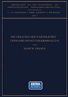 E-Book (pdf) Die Ursachen der Jugendlichen Verwahrlosung und Kriminalität von Hans W. Gruhle