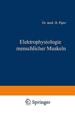E-Book (pdf) Elektrophysiologie menschlicher Muskeln von H. Piper