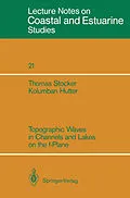 E-Book (pdf) Topographic Waves in Channels and Lakes on the f-Plane von Thomas Stocker, Kolumban Hutter