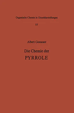 E-Book (pdf) Die Chemie der Pyrrole von A. Gossauer