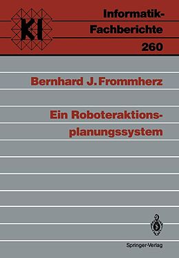 E-Book (pdf) Ein Roboteraktions-planungssystem von Bernhard J. Frommherz