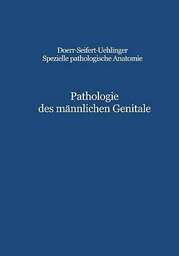 E-Book (pdf) Pathologie des männlichen Genitale von C.E. Hedinger, G. Dhom