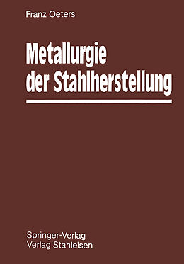 Kartonierter Einband Metallurgie der Stahlherstellung von Franz Oeters
