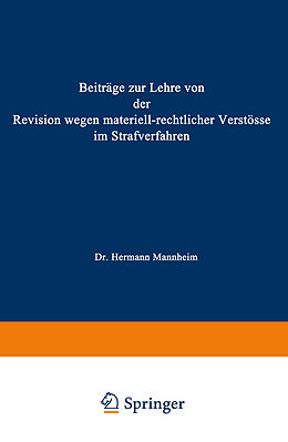 Kartonierter Einband Beiträge zur Lehre von der Revision Wegen Materiellrechtlicher Verstösse im Strafverfahren von Hermann Mannheim