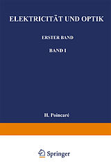 Kartonierter Einband Elektricität und Optik von Poincaré Poincaré, W. Jaeger, E. Gumlich