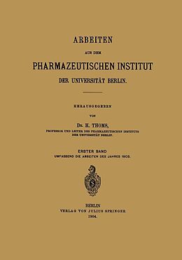 E-Book (pdf) Arbeiten aus dem Pharmazeutischen Institut der Universität Berlin von H. Thoms