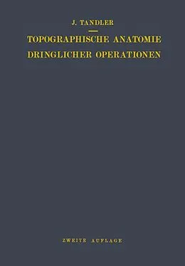 E-Book (pdf) Topographische Anatomie Dringlicher Operationen von Julius Tandler